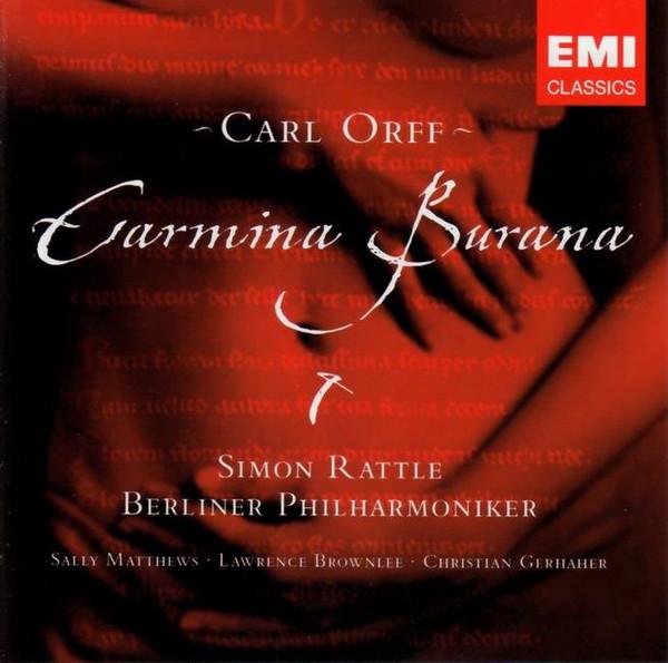 CD КАРЛ ОРФ - СЭР САЙМОН РЭТТЛ, БЕРЛИ - Carmina Burana 724355788825 EMI Classics 2005 Европа Классика Б/У